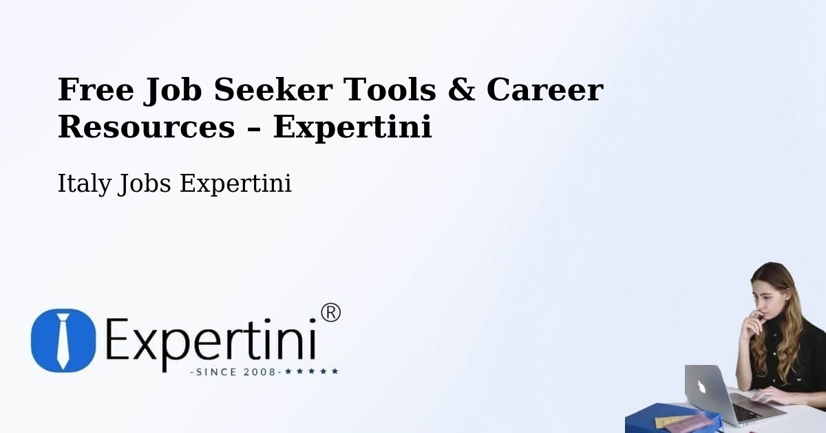 Free Job Seeker Tools & Career Resources – Seravezza - Seravezza, Italy Jobs Expertini