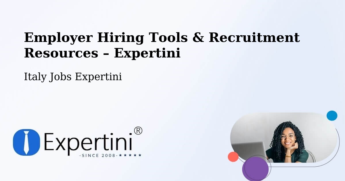 Employer Hiring Tools & Recruitment Resources – Seravezza - Seravezza, Italy Jobs Expertini
